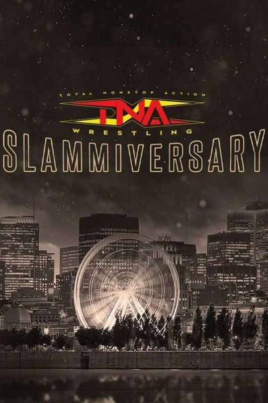 TNA Slammiversary 2024 Carte, Actualités et Résultats